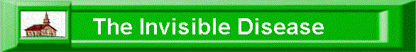 The Invisible Disease