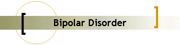 Bipolar Disorder