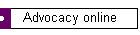Advocacy online