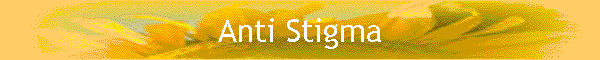 Anti Stigma