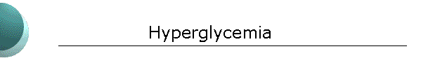 Hyperglycemia