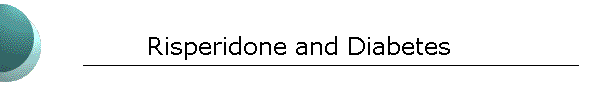 Risperidone and Diabetes