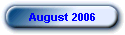 August 2006