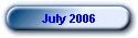 July 2006