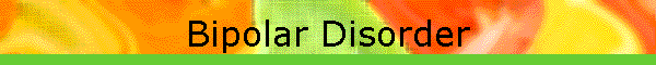 Bipolar Disorder