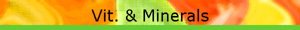Vit. & Minerals